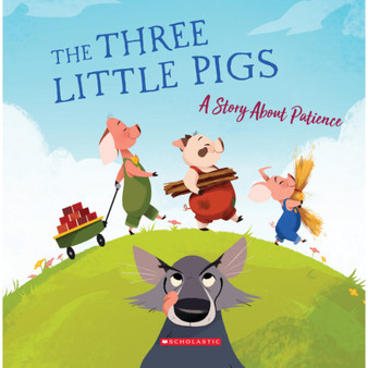 The Three Little Pigs: A Story About Patience (Tales to Grow By) - ISBN 9780531246238
