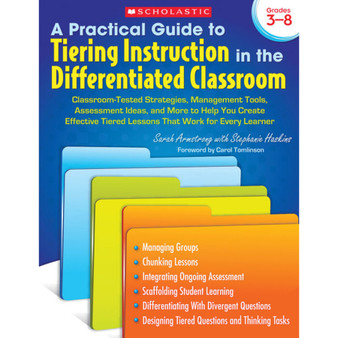 A Practical Guide to Tiering Instruction in the Differentiated Classroom: Classroom-Tested Strategies, Management Tools, Assessment Ideas, and More to ... Tiered Lessons That Work for Every Learner - ISBN 9780545112666