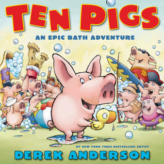 Ten Pigs: An Epic Bath Adventure: An Epic Bath Adventure - ISBN 9780545168465