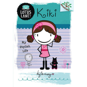 Kiki: My Stylish Life (A Branches Book: Lotus Lane #1) (Hardback) - ISBN 9780545496131