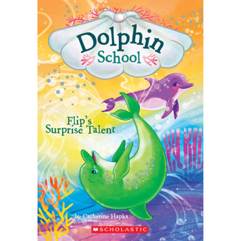 Flip's Surprise Talent (Dolphin School #4) - ISBN 9780545750271