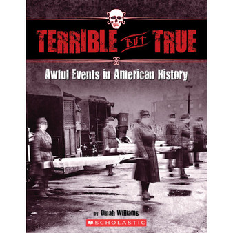 Terrible But True: Awful Events in American History: Awful Events in American History - ISBN 9780545909723