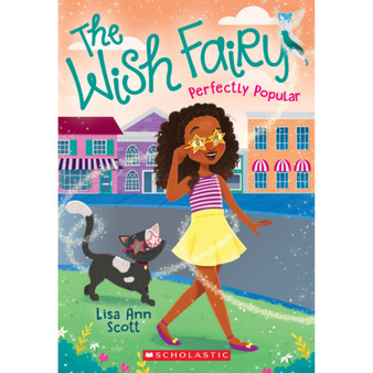 Perfectly Popular (The Wish Fairy #3) - ISBN 9781338121025