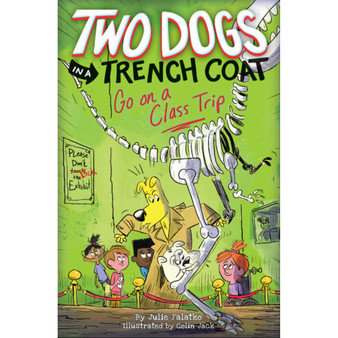 Two Dogs in a Trench Coat Go on a Class Trip (Two Dogs in a Trench Coat #3) - ISBN 9781338189551