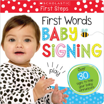First Words Baby Signing: Scholastic Early Learners (My First) - ISBN 9781338202380