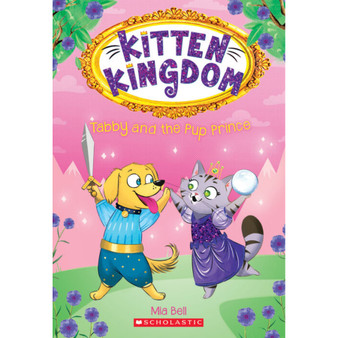 Tabby and the Pup Prince (Kitten Kingdom #2) - ISBN 9781338292350