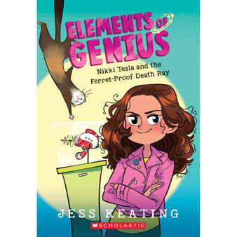 Nikki Tesla and the Ferret-Proof Death Ray (Elements of Genius #1) - ISBN 9781338295207