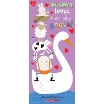 Mama Loves Her Silly Goose! (Made With Love) - ISBN 9781338305777
