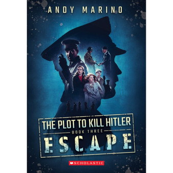 The Escape (The Plot to Kill Hitler #3) - ISBN 9781338359060