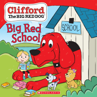 Big Red School (Clifford the Big Red Dog Storybook) - ISBN 9781338530681