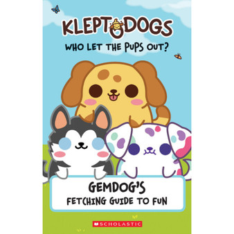 KleptoDogs: It's Their Turn Now!: An AFK Book: GemDog's Fetching Guide to Fun - ISBN 9781338556049