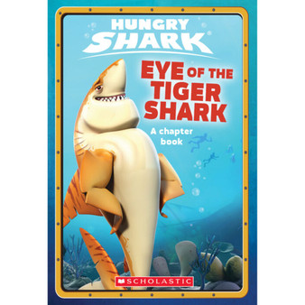 Eye of the Tiger Shark (Hungry Shark Chapter Book #2) - ISBN 9781338568721