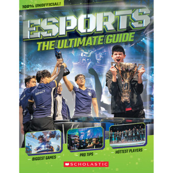 Esports: The Ultimate Guide - ISBN 9781338580549