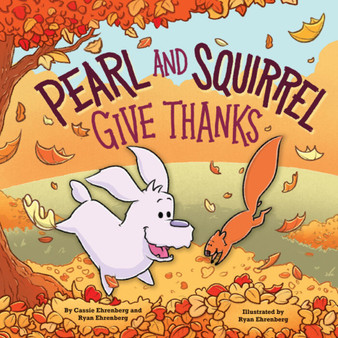Pearl and Squirrel Give Thanks - ISBN 9781338592092