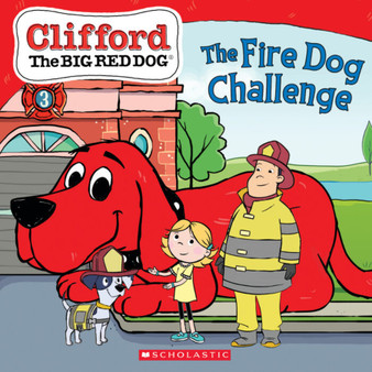 The Fire Dog Challenge (Clifford the Big Red Dog Storybook) - ISBN 9781338665086