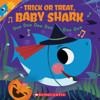 Trick or Treat, Baby Shark!: Doo Doo Doo Doo Doo Doo (A Baby Shark Book) - ISBN 9781338665307