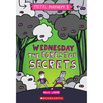 Wednesday – The Forest of Secrets (Total Mayhem #3) - ISBN 9781338770445