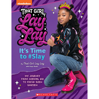 That Girl Lay Lay: It's Time to #Slay - ISBN 9781338774191