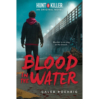 Blood in the Water (Hunt A Killer Original Novel) - ISBN 9781338784039