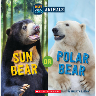 Sun Bear or Polar Bear (Wild World: Hot and Cold Animals) - ISBN 9781338799378