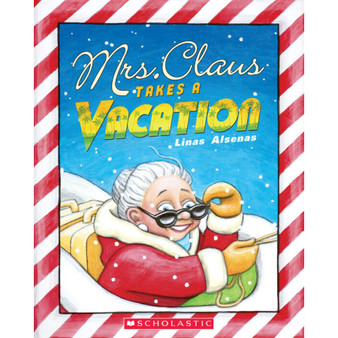 Mrs. Claus Takes a Vacation - ISBN 9781338833379