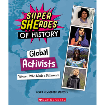 Global Activists: Women Who Made a Difference (Super SHEroes of History) - ISBN 9781338840667