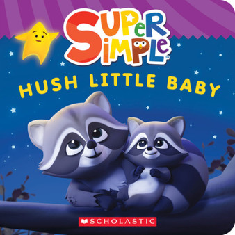 Hush Little Baby (Super Simple Board Books) - ISBN 9781338847178