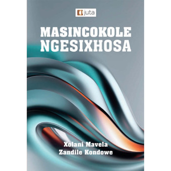 Masincokole Ngesixhosa (1st edition) - ISBN 9781998963669