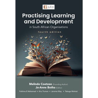 Practising Learning and Development in South African Organisations (4th edition) - ISBN 9781485132608