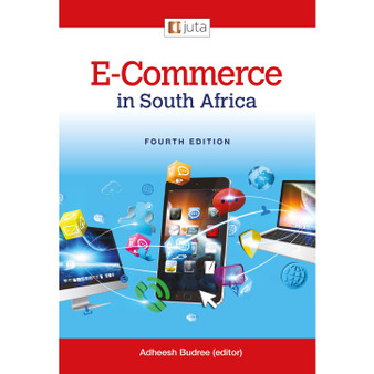 E-Commerce in South Africa (4th edition) - ISBN 9781485131106