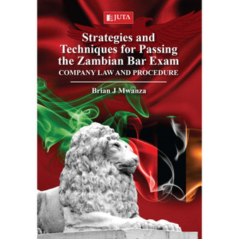 Strategies and Techniques for Passing the Zambian Bar Exam: Company Law and Procedure - ISBN 9781485134022