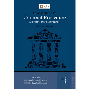 Basic Guide to Criminal Procedure: A A Rights-Based Approach (2nd edition) - ISBN 9781485139638