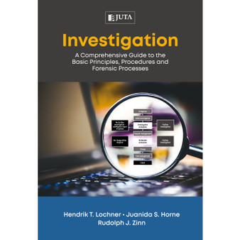 Investigation: A Comprehensive Guide to the Basic Principles, Procedures and Forensic Processes - ISBN 9781485126751