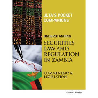 Understanding Securities Law and Regulation in Zambia - ISBN 9781485108610