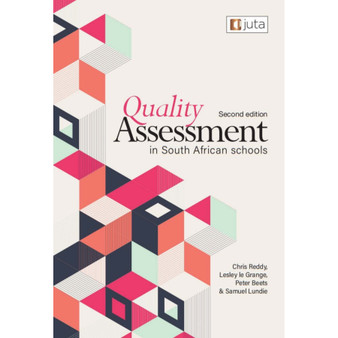 DIGITAL - Quality Assessment In South African Schools (2nd edition) (WebPDF) - ISBN 9781485131786