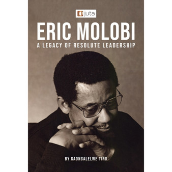 DIGITAL - Eric Molobi: A Legacy of Resolute Leadership (ePub) - ISBN 9781485154020