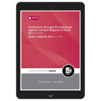 DIGITAL - Institution of Legal Proceedings against certain Organs of State Act 40 of 2002; State Liability Act 20 of 1957 (eBook) - ISBN 9781485127680