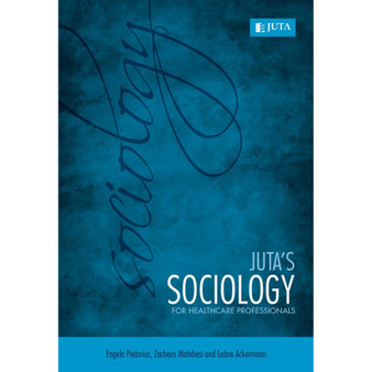 DIGITAL - Juta's Sociology for Healthcare Professionals (WebPDF) - ISBN 9780702197123