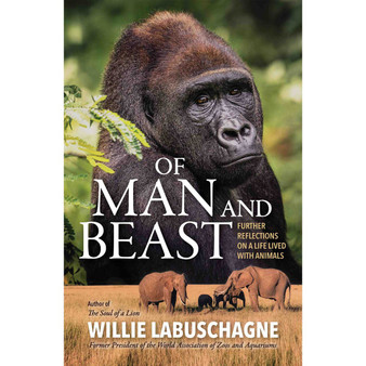 Of Man and Beast: Further reflections on a life lived with animals - ISBN 9781776443369