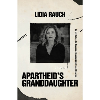 Apartheid’s Granddaughter: An Invitation to Courage, Responsibility and Healing - ISBN 9780639895062