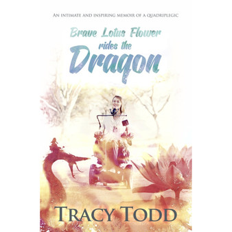 Brave Lotus Flower Rides the Dragon - ISBN 9780620725972