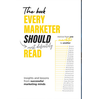 The Book Every Marketer Should Read: Insights and lessons from successful marketing minds - ISBN 9781776443383
