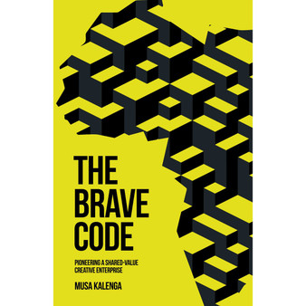 The Brave Code: Pioneering a shared-value creative enterprise - ISBN 9781776443222