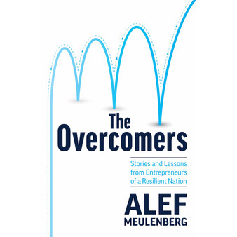 The Overcomers: Stories and Lessons from Entrepreneurs of a Resilient Nation - ISBN 9781998958573