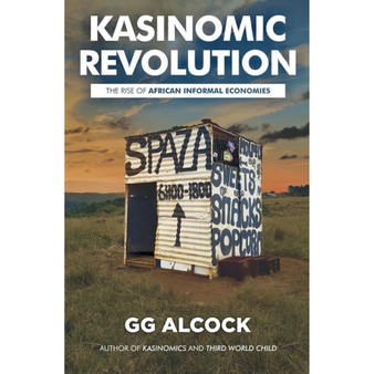 KasiNomic Revolution: The Rise of African Informal Economies - ISBN 9780639926476