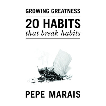 20 Habits That Break Habits: Growing Greatness - ISBN 9781990931710