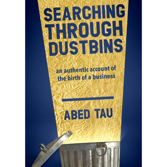 Searching Through Dustbins: An authentic account of the birth of a business - ISBN 9780639992846