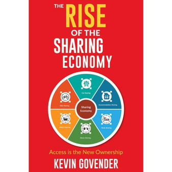 The Rise of the Sharing Economy: Access is the New Ownership - ISBN 9781776260980