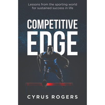 Competitive Edge: Lessons from the sporting world for sustained success in life - ISBN 9781776260799