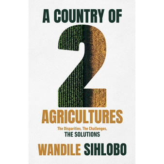 A Country of Two Agricultures - ISBN 9781776443161